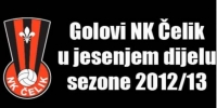 Svi Čelikovi golovi sezona 2012-13